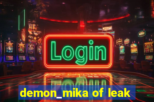 demon_mika of leak